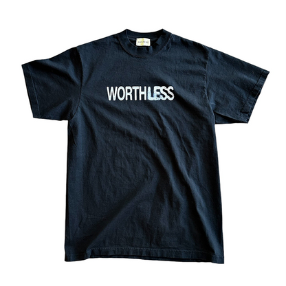 worthLESS T-shirt